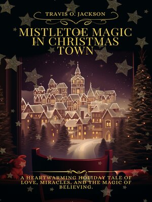 cover image of Mistletoe Magic in Christmas Town